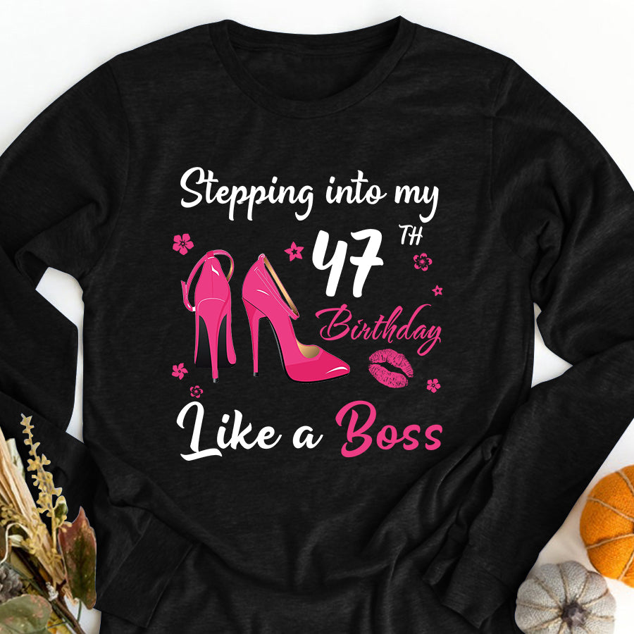 Stepping into my 47th Birthday Like a Boss, 47th birthday unique gifts for woman, 47th birthday ideas, Turning 47 years old cotton shirt