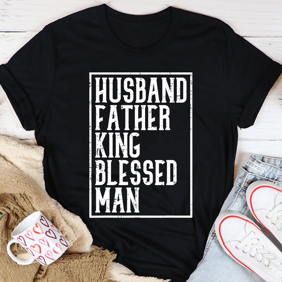 Father Day Shirt Funny Father Day Shirt Husband Father King Shirt Blessed Man Black Pride Dad Gift T-Shirt