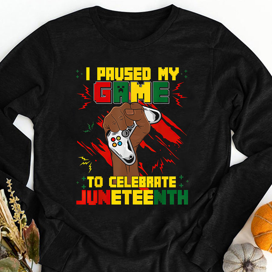 Juneteenth Shirt Funny I Paused My Game To Celebrate Juneteenth Black Gamers T-Shirt