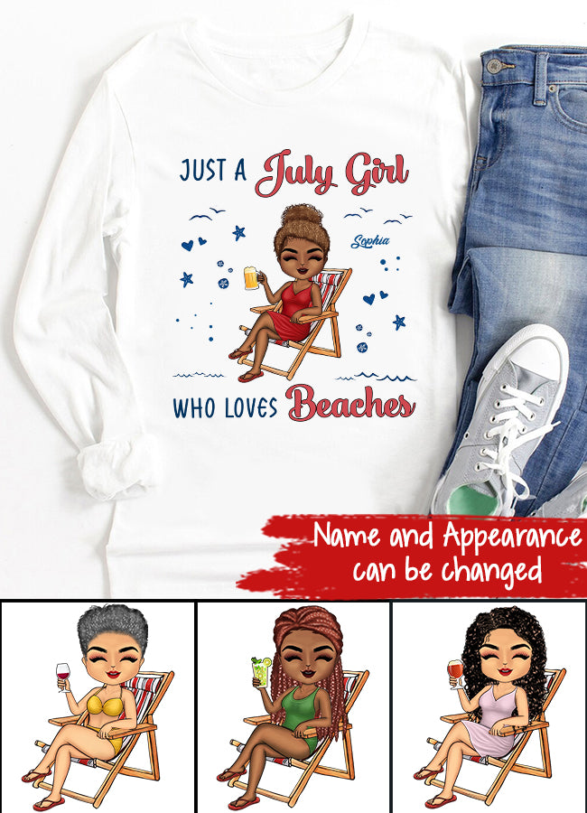 Just A Girl Who Loves Beaches - Personalized Custom T Shirt . July Birthday Shirt, Custom Birthday Shirt, Queens Born In July, July Birthday Shirts For Woman, July Birthday Gifts