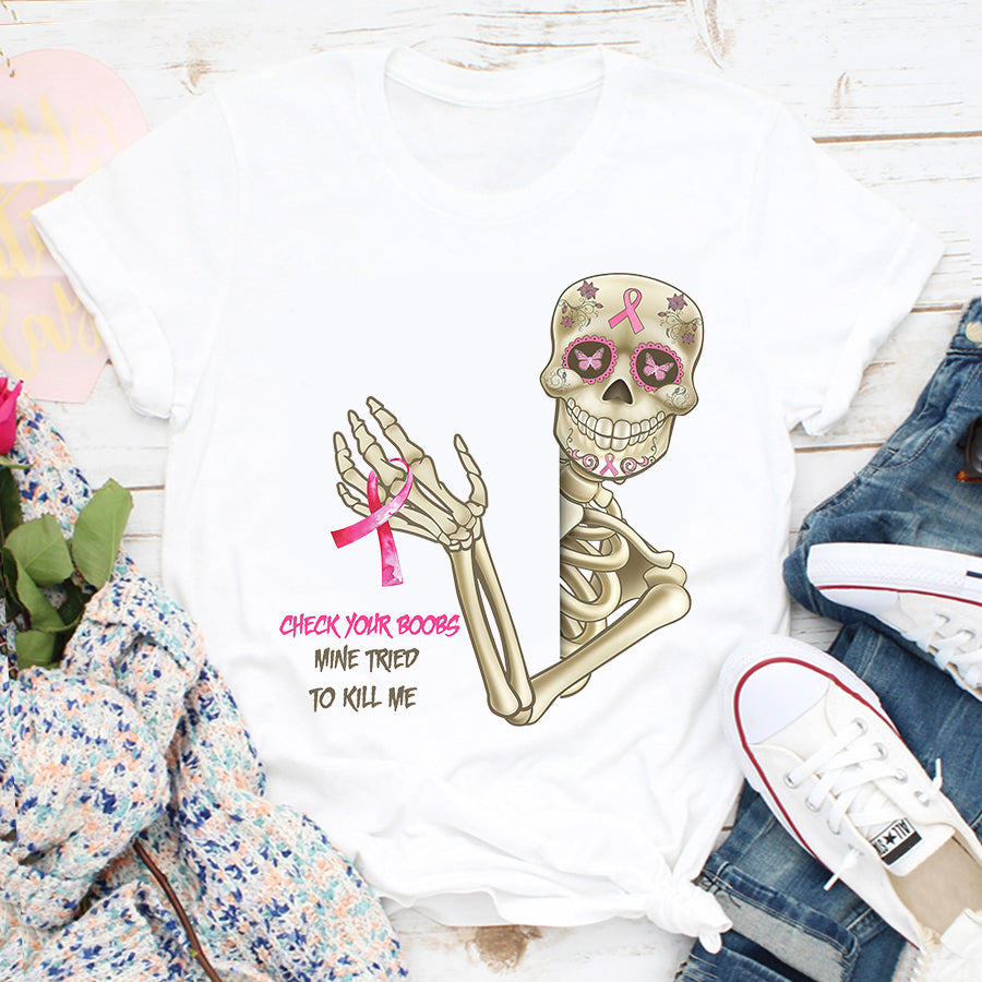 Breast Cancer Awareness Shirts Check Your Boobs Mine Tried to Kill Me Breast Cancer T-Shirt
