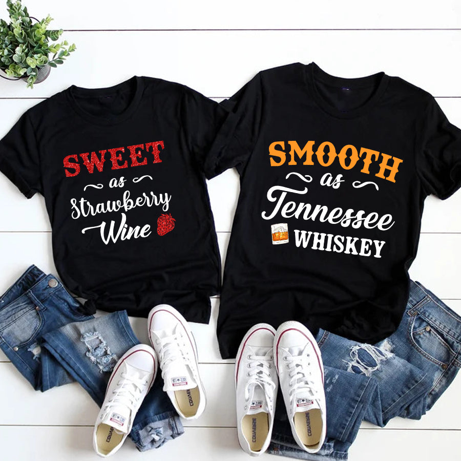 Smooth As Tennessee Whiskey Shirt, Sweet As Strawberry Wine Couples, Valentines Day Shirts, Valentine's Day Matching Shirts, Matching T Shirts For Couples, His And Her Valentine Shirts,  Husband And Wife Shirt
