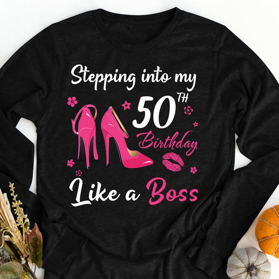 Stepping into my 50th Birthday Like a Boss, 50th birthday unique gifts for woman, 50th birthday ideas, Turning 50 years old cotton shirt