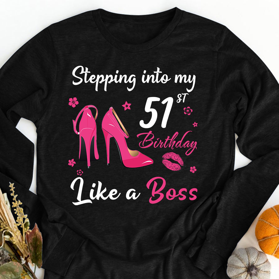 Stepping into my 51st Birthday Like a Boss, 51st birthday unique gifts for woman, 51st birthday ideas, Turning 51 years old cotton shirt