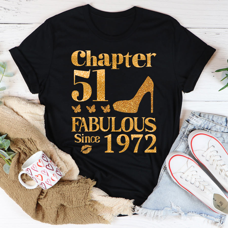 Chapter 51, Fabulous Since 1972 51st Birthday Unique T Shirt For Woman, Her Gifts For 51 Years Old , Turning 51 Birthday Cotton Shirt