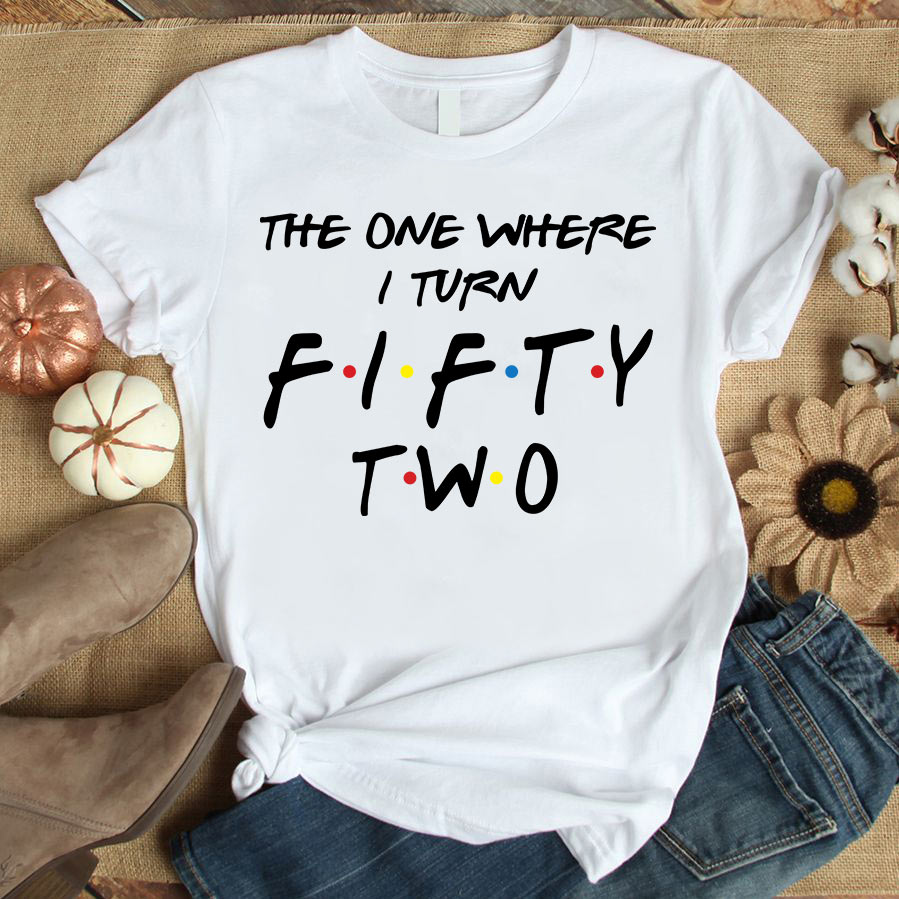 This Queen Makes 52 Look Fabulous, 52st Birthday Unique Gifts For Woman, 52st Birthday Ideas, Turning 52 Birthday Cotton Shirt