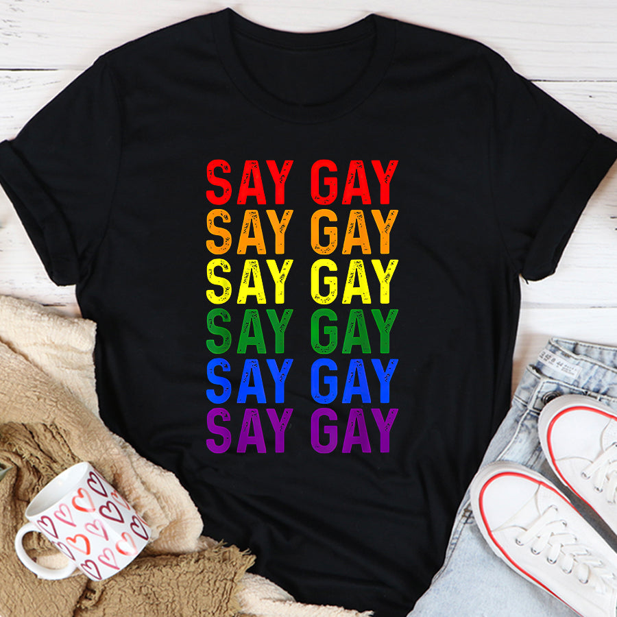LGBT Shirts, Rainbow Pride Shirt, Say Gay We Say Gay Florida LGBT Pride Flag T-Shirt