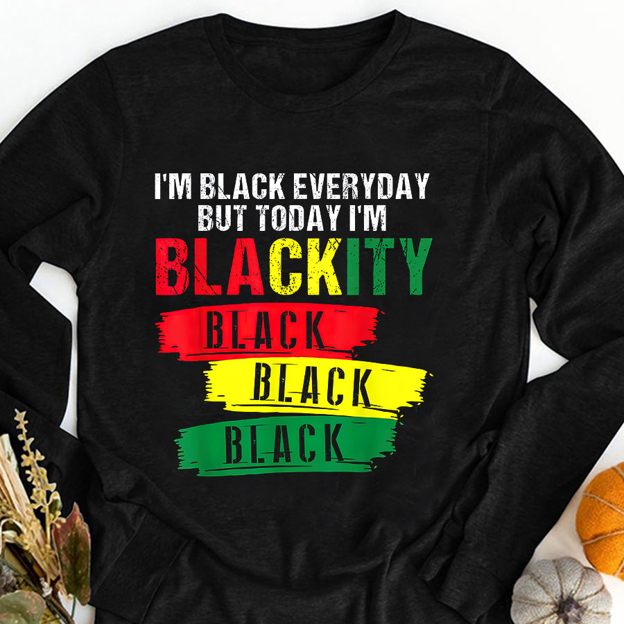 Juneteenth Shirt I'm Blackity Black African American Black Power Juneteenth T-Shirt