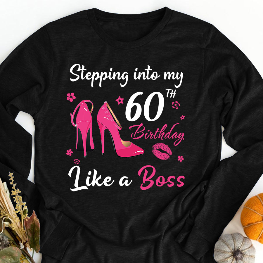 Stepping into my 60th Birthday Like a Boss, 60th birthday unique gifts for woman, 60th birthday ideas, Turning 60 years old cotton shirt