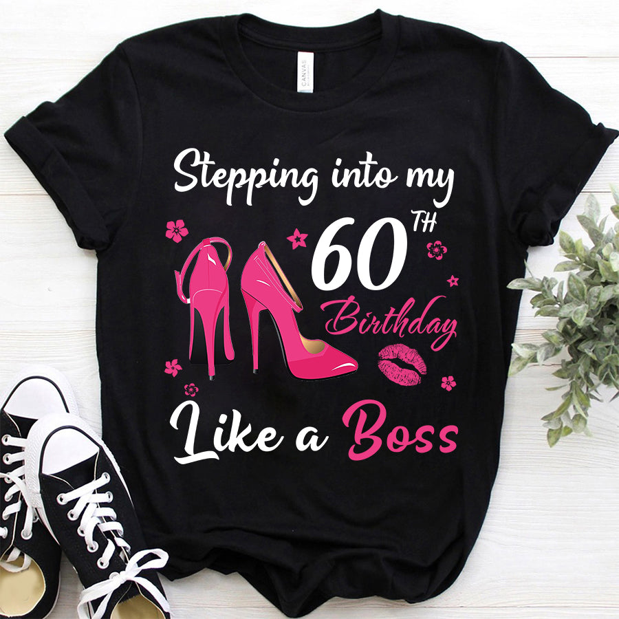 Stepping into my 60th Birthday Like a Boss, 60th birthday unique gifts for woman, 60th birthday ideas, Turning 60 years old cotton shirt