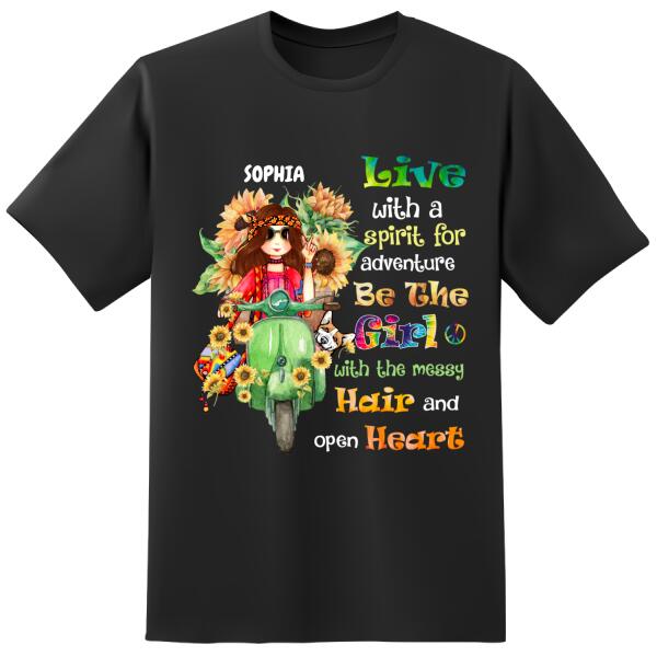Personalized Hippie girl, Live with a spirit for adventure be the girl with the messy hair and open heart, Hippie girl and dog, T-shirt cotton for women