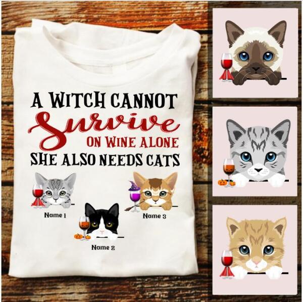 Personalized Cat wine Halloween t shirt, A witch she also needs cats Gift Halloween, witch tshirt, shirt for women