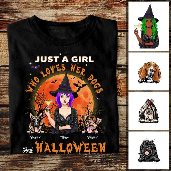 Personalized Witch Dog Just a girl loves her dogs halloween shirt, funny dog shirts, Halloween dog shirt, witch t shirt, shirt for women