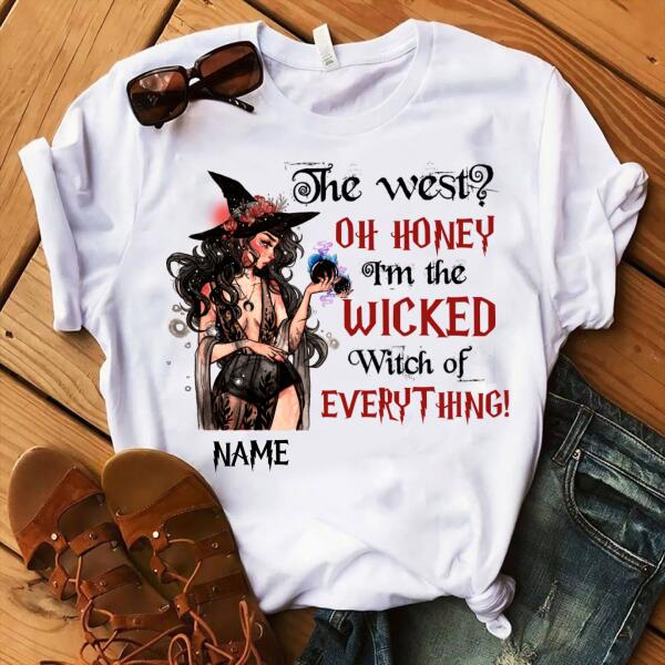 The west? oh honey i'm the wicked witch of eveything halloween shirt, Witch t shirt, gift for halloween, Tees for women