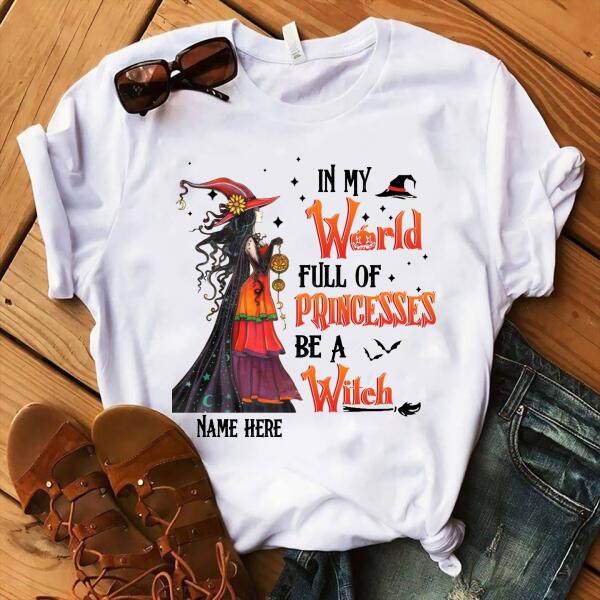 In my world full of princesses be a witch halloween shirt, Witch t shirt, Tees for women