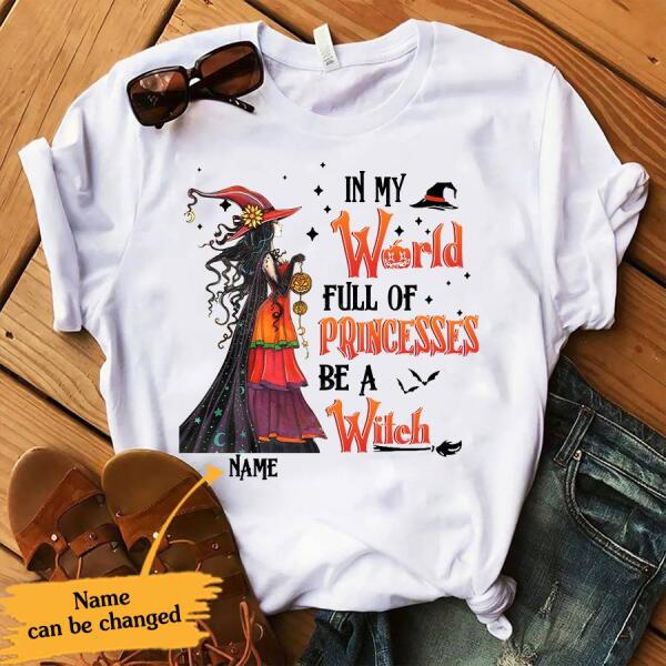 In my world full of princesses be a witch halloween shirt, Witch t shirt, Tees for women