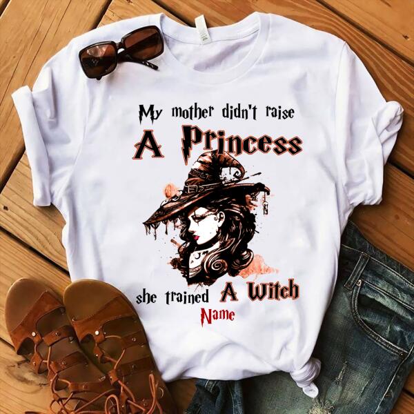 My mother didn&#39;t raise a princess she trained a witch halloween t shirt, Witch shirts, Cotton shirt for women