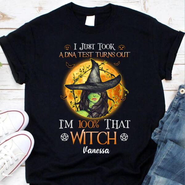 I just took a DNA test turns out i&#39;m 100% that witch halloween t shirt, Funny Halloween Shirt, witch shirt, Gift for women