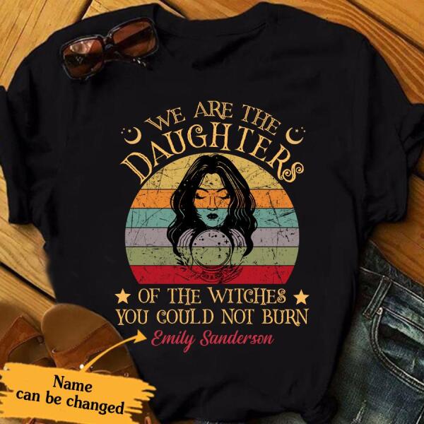 We are the Daughters of the witches you could not burn halloween t shirt, Witch shirts, mom and daughter t shirt for women