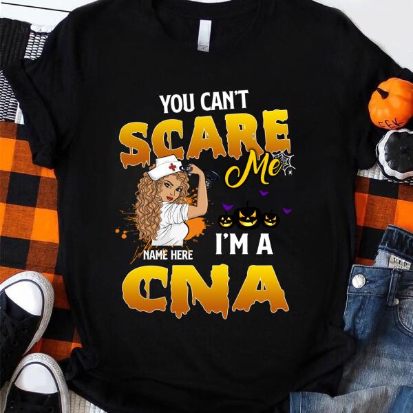Personalized Nurse Gifts, You Can&#39;t Scare Me I&#39;m CNA Halloween T Shirt, Nurse Halloween Shirt, CNA Tshirt, Gift For Women