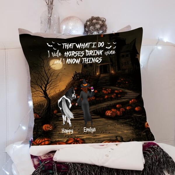 Personalized That what i do i ride horses drink wine and i know things Halloween Pillow, Witch Pillow, Living Room Decor