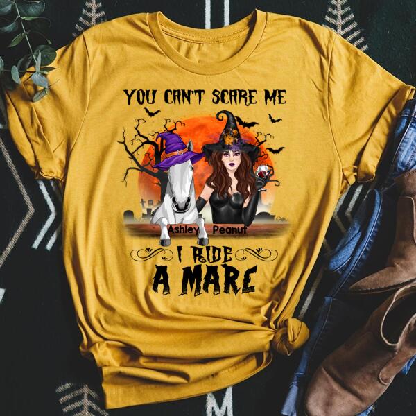 Personalized Witch Horse You can&#39;t scare me i ride a mare Halloween T Shirt, crazy horse shirt, Witch T Shirt, Gift Idea For Women
