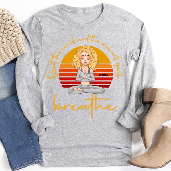 Personalized T Shirt, Quiet The Mind And The Soul Will Speak Breathe Yoga T Shirt, Gift For Yoga Lover