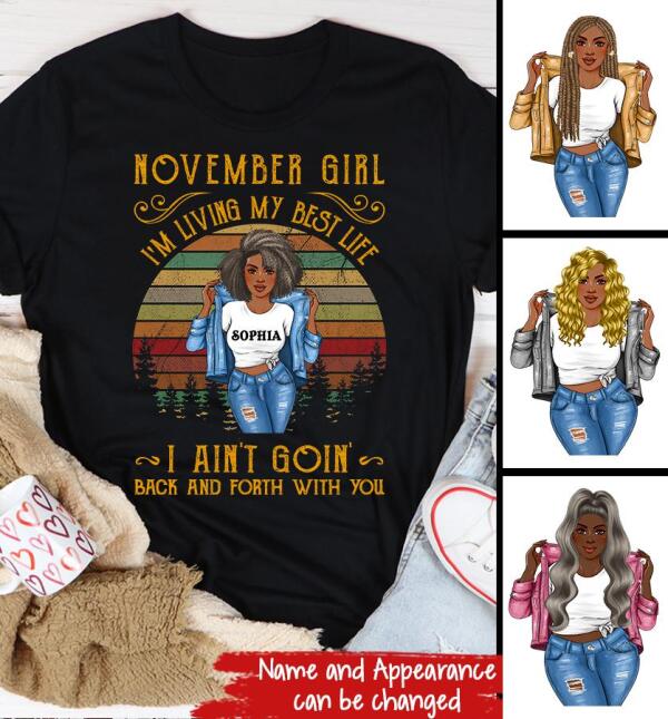 Personalized November T Shirt, I'm living my best life, I ain't goin' back and forth with you, Her Birthday Gifts For November, Afro Girls Shirt For Black Woman