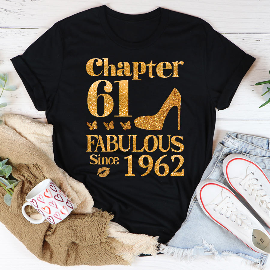 Chapter 61, Fabulous Since 1962 61st Birthday Unique T Shirt For Woman, Her Gifts For 61 Years Old , Turning 61 Birthday Cotton Shirt