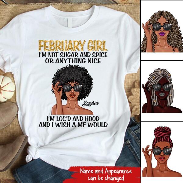 February Girl, I‘m Not Sugar and Spice, Dreadlocks Shirt, Unapologetically Loc’d Locs Shirt, Black Girl Shirt, Feminism Shirt, Love Dreadlocks Gift