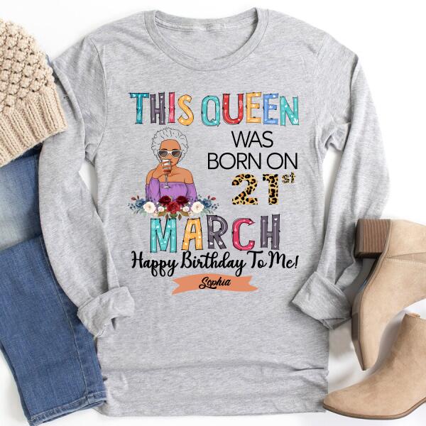 March Birthday Shirt, Custom Birthday Shirt, Queens Born In March, March Birthday Gifts, March shirts for Woman