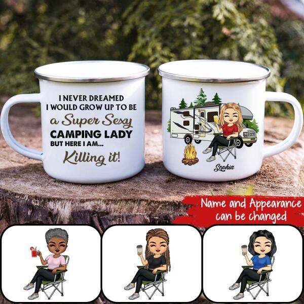 Never Dreamed I'd Grow Up To Be A Super Sexy Camping Lady - Personalized Custom Mug
