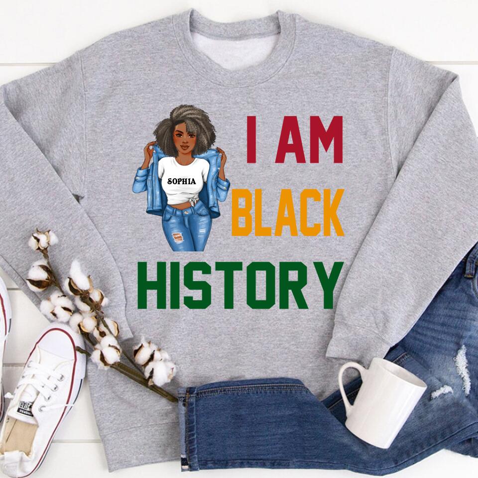 I Am Black History - Black History Month &amp; Pride Gift T-Shirt