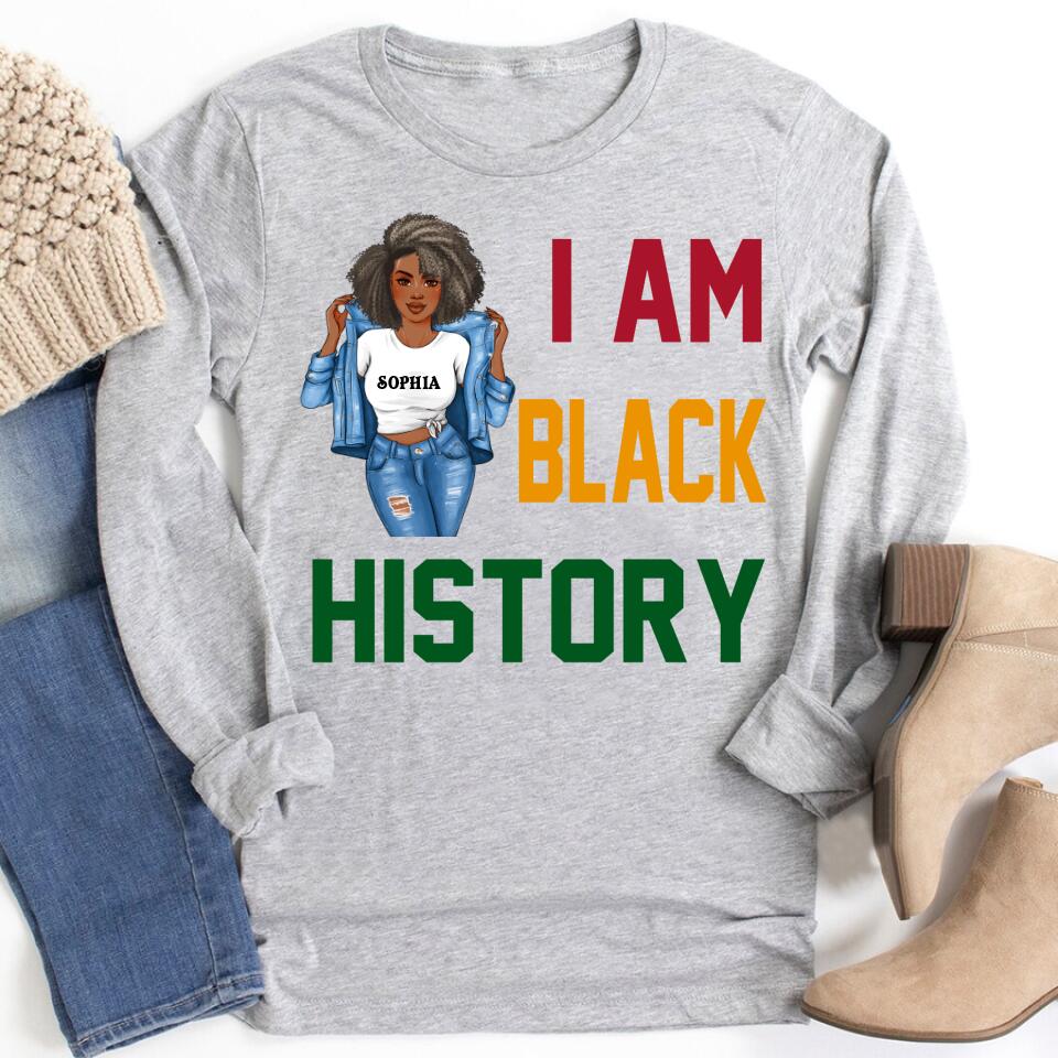 I Am Black History - Black History Month &amp; Pride Gift T-Shirt