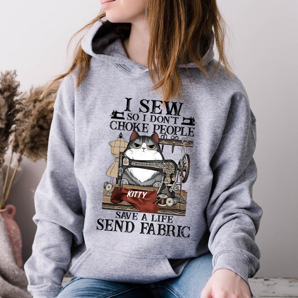 I Sew So I Don&#39;t Choke People T Shirt ,Custom T Shirt, Choose Your Cat