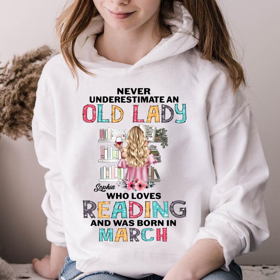 March Birthday Shirt, Custom Birthday Shirt, Never underestimate an Old Lady Who loves reading and was born in March, Her Birthday Gifts For March, Book Lover Shirt, Reading Gifts Cotton Shirt
