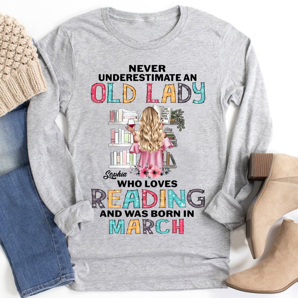 March Birthday Shirt, Custom Birthday Shirt, Never underestimate an Old Lady Who loves reading and was born in March, Her Birthday Gifts For March, Book Lover Shirt, Reading Gifts Cotton Shirt