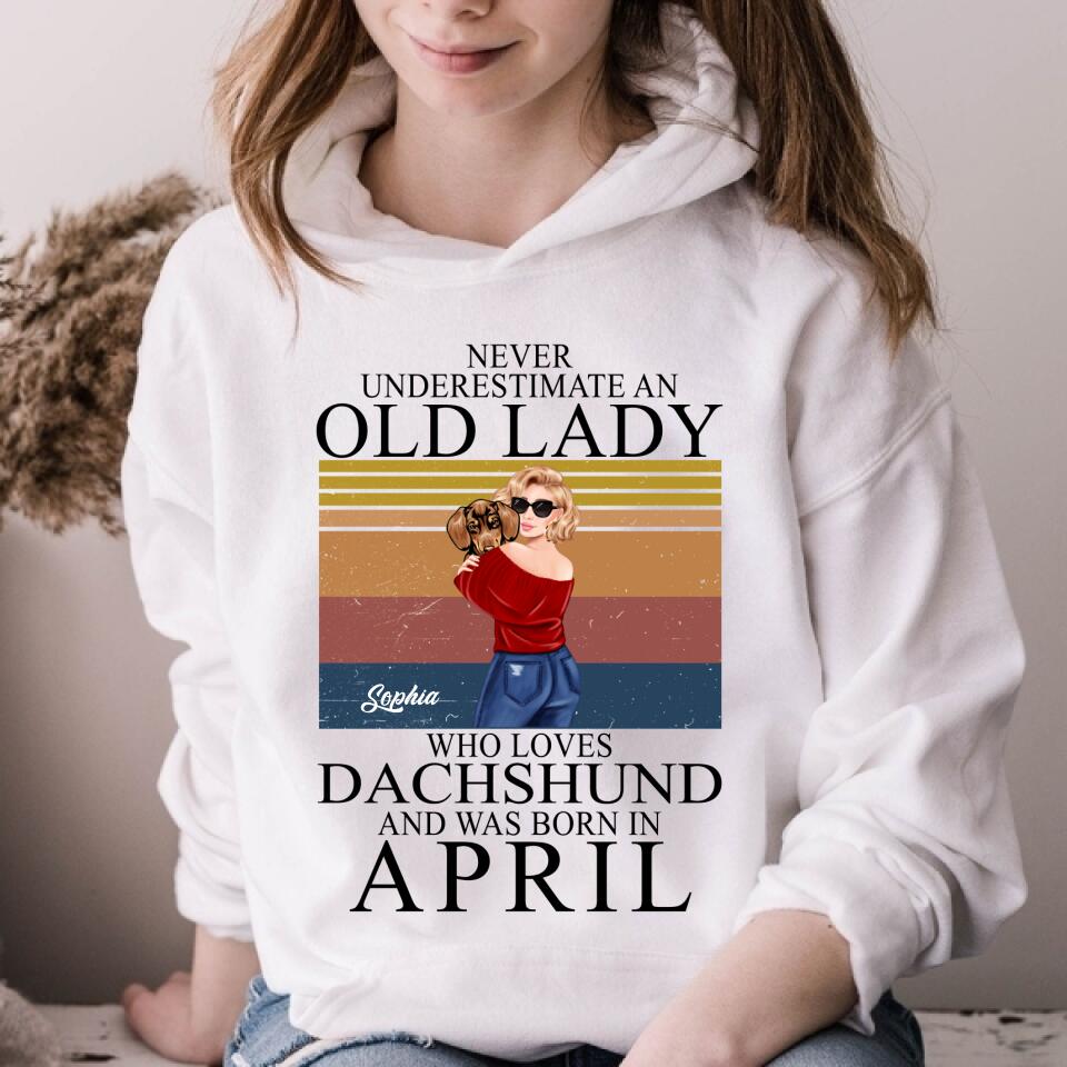 April Birthday Shirt, Custom Birthday Shirt, Queens Born In April, Never underestimate an Old Lady Who Loves Dachshund and was born in April, April Birthday Shirts For Woman, April Birthday Gifts