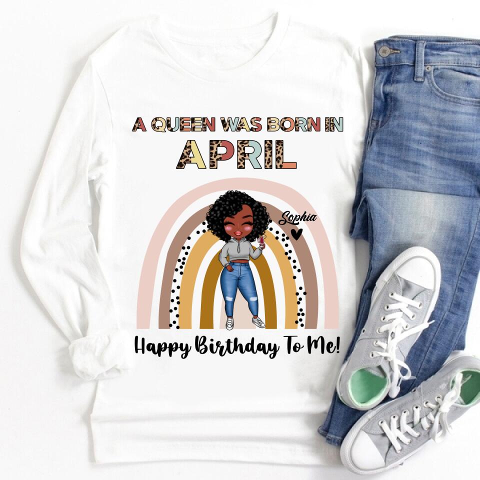 April Birthday Shirt, Custom Birthday Shirt, Queens Born In April, April Birthday Gifts, April shirts for Woman