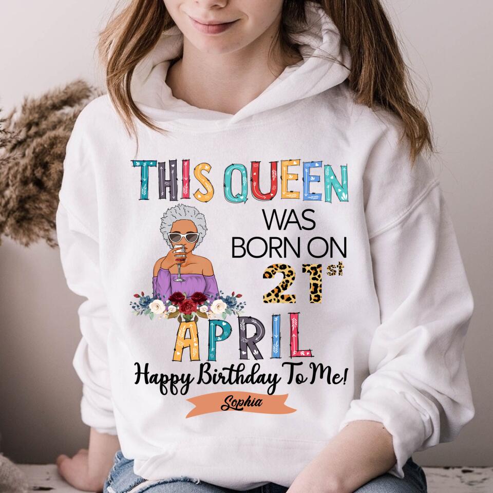 April Birthday Shirt, Custom Birthday Shirt, Queens Born In April, April Birthday Gifts, April shirts for Woman