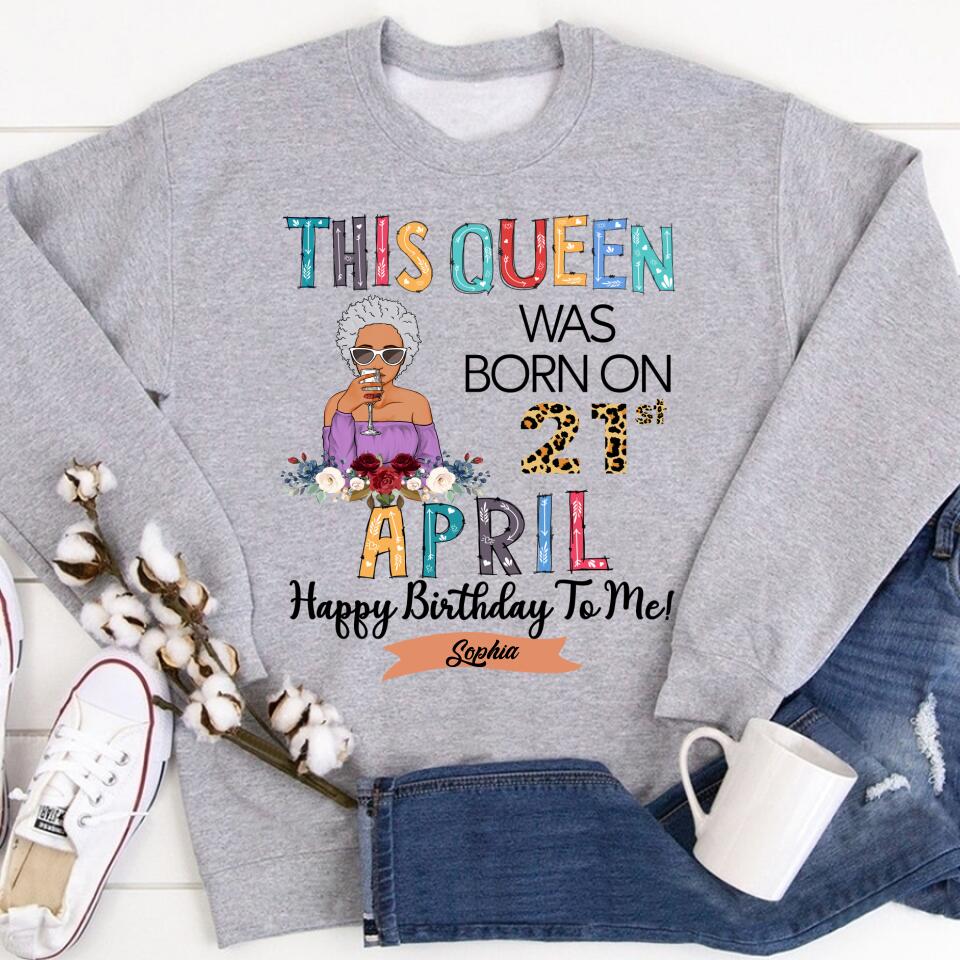 April Birthday Shirt, Custom Birthday Shirt, Queens Born In April, April Birthday Gifts, April shirts for Woman