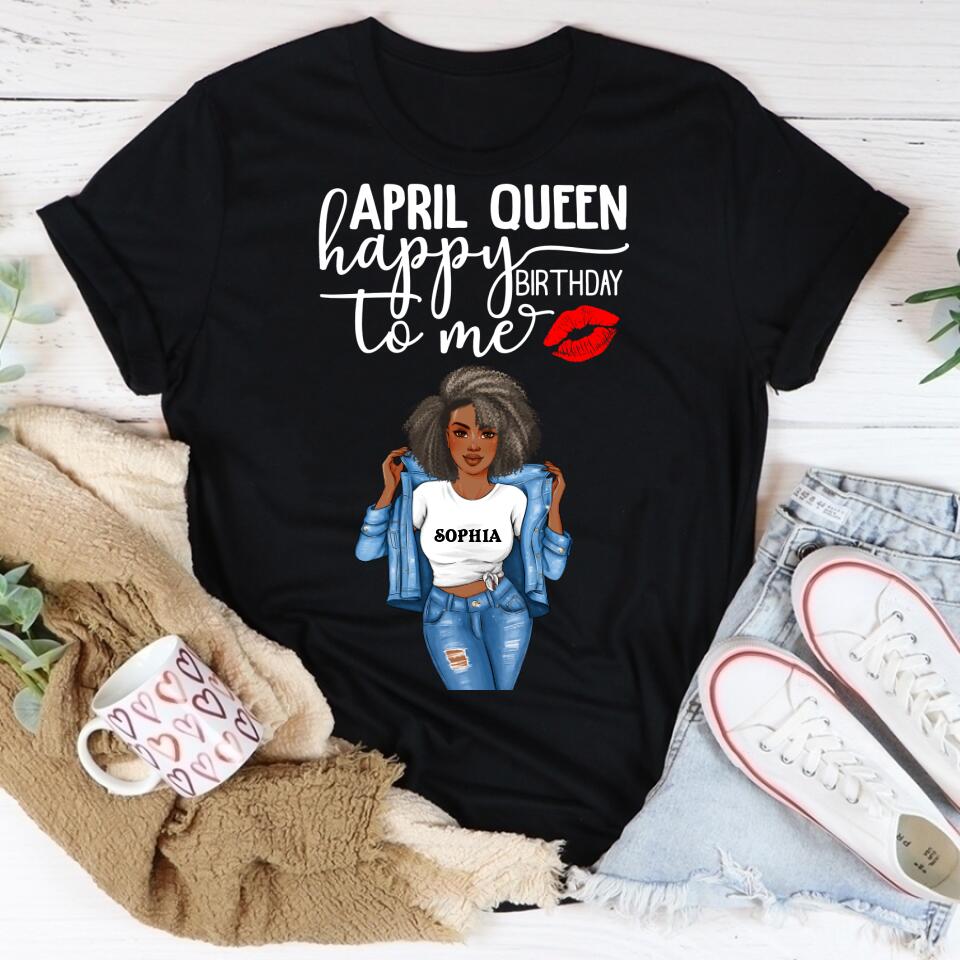 April Birthday Shirt, Custom Birthday Shirt, Queens Born In April, April Birthday Shirts For Woman, April Birthday Gifts