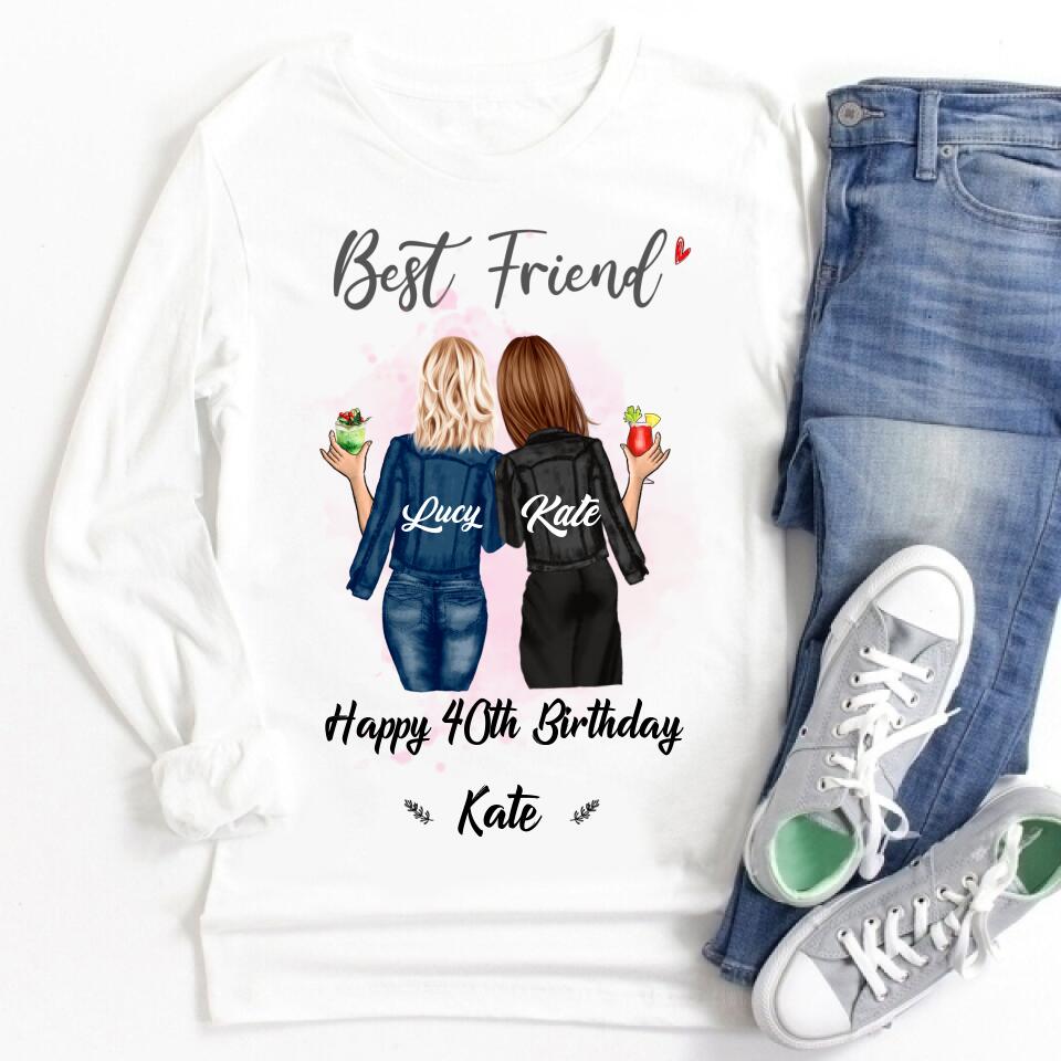 Custom Best Friend Birthday Greeting Shirt, For Sisters, BFF, Bestie. Happy Birthday Shirt For 18th 21st 25th 30th 35th 40th 50th 60th