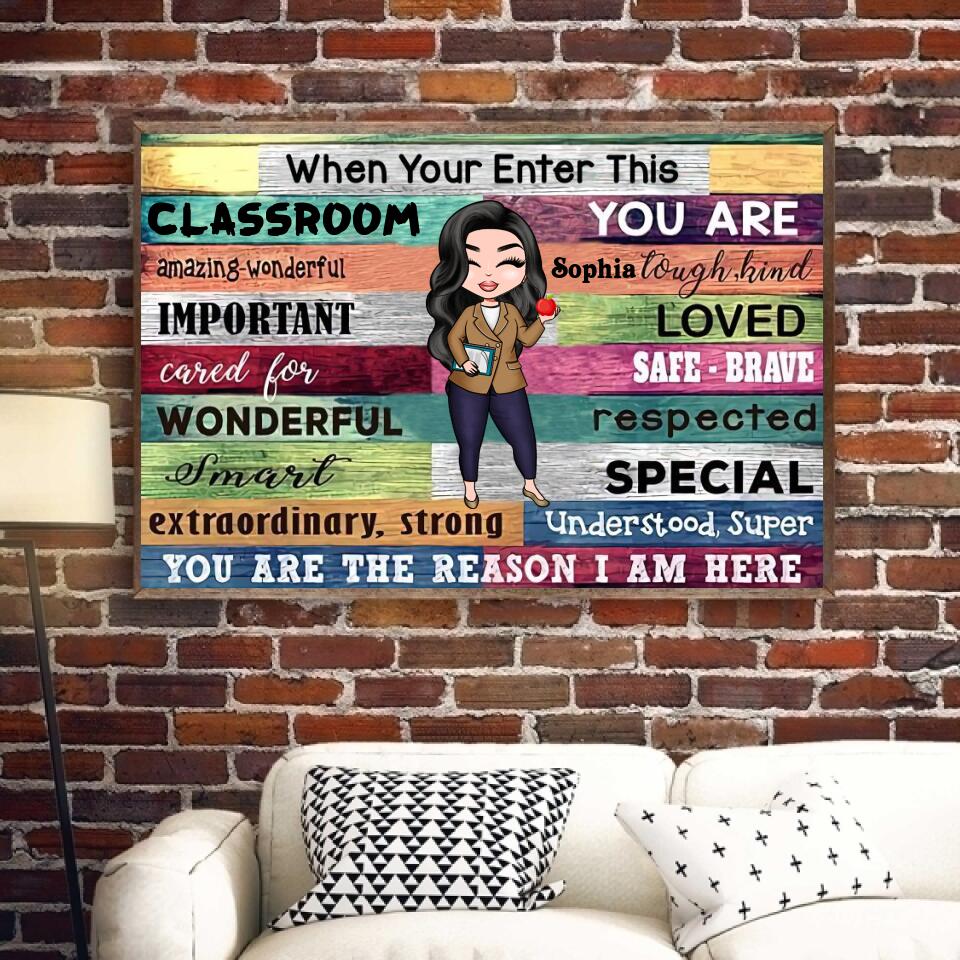 Teacher When You Enter This Classroom Poster, Teacher Poster, Classroom Decor, Custom Teacher Sign.