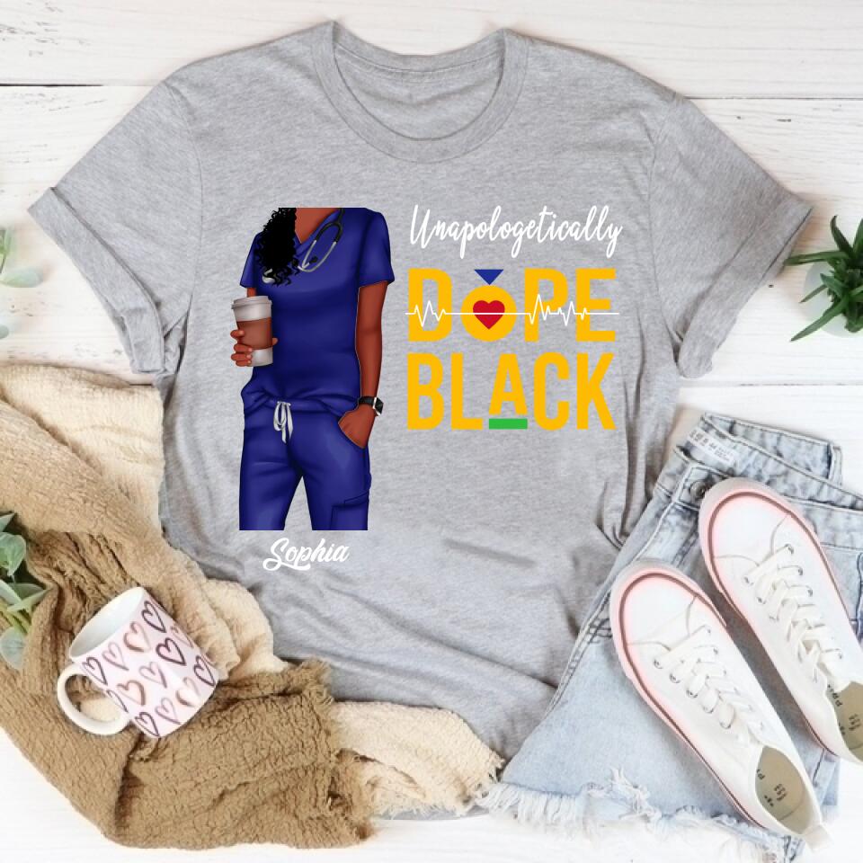 Unapologetically Dope Black Nurse Shirt, Unapologetic Black Nurse Shirt, Black Nurse Magic Shirt, Black Nurse Shirt, Black Nurse Pride Tee