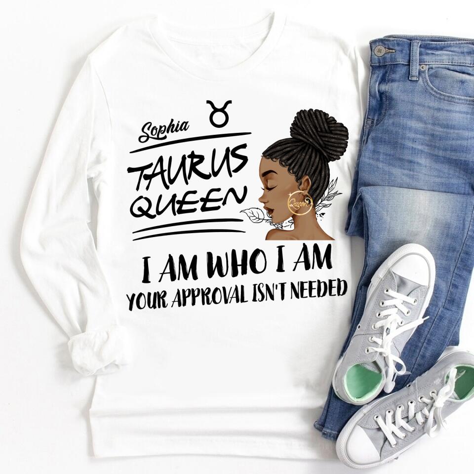 Personalized Zodiac Diva, Custom Birthday Shirt, Birthday Queen T Shirt, Taurus T Shirt For Woman, I am Who I am, Your Approval isn&#39;t needed