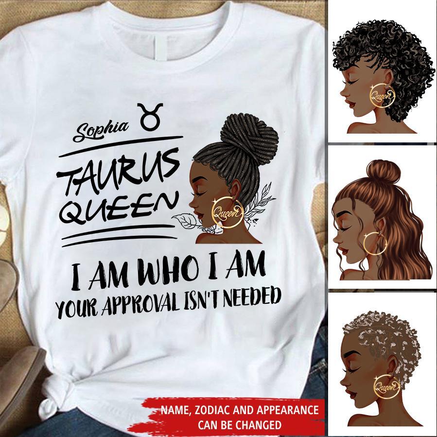 Personalized Zodiac Diva, Custom Birthday Shirt, Birthday Queen T Shirt, Taurus T Shirt For Woman, I am Who I am, Your Approval isn't needed