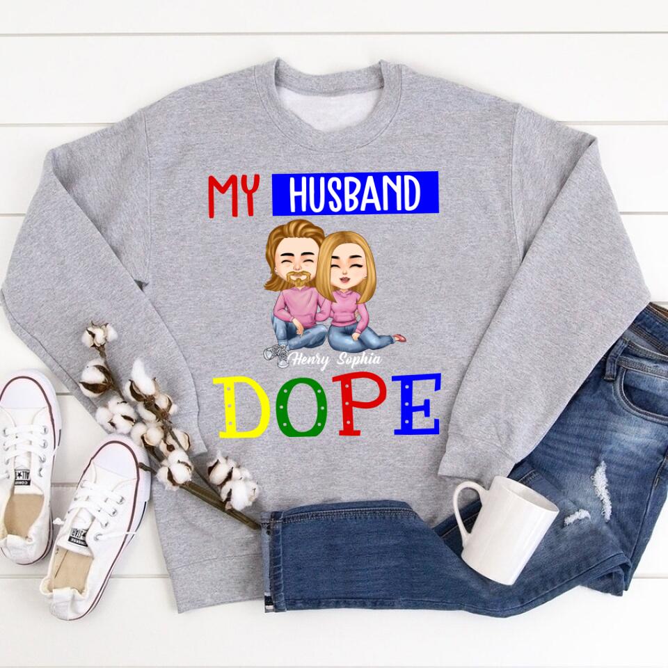 Couple Hubby Wife Dope Shirt, My Wife Dope Shirt, Husband Dope shirt, Funny Husband T-Shirt, Gift For Husband and Wife