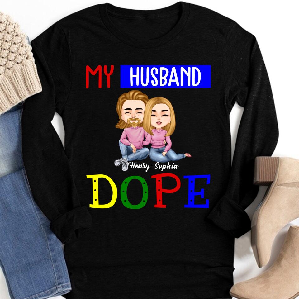 Couple Hubby Wife Dope Shirt, My Wife Dope Shirt, Husband Dope shirt, Funny Husband T-Shirt, Gift For Husband and Wife