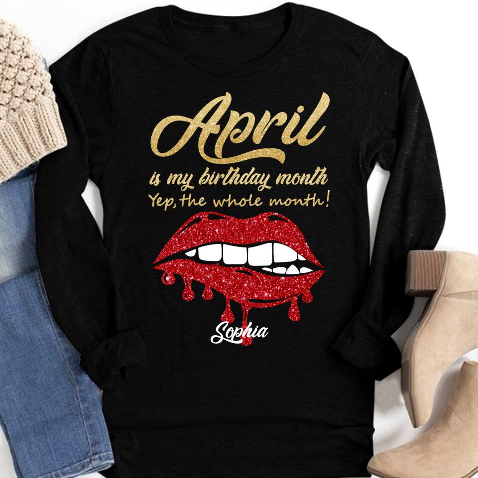 April Birthday Shirt, Custom Birthday Shirt, Queens Born In April, April Birthday Shirts For Woman, April Birthday Gifts, April Is My Birthday Month, Yep The Whole Month